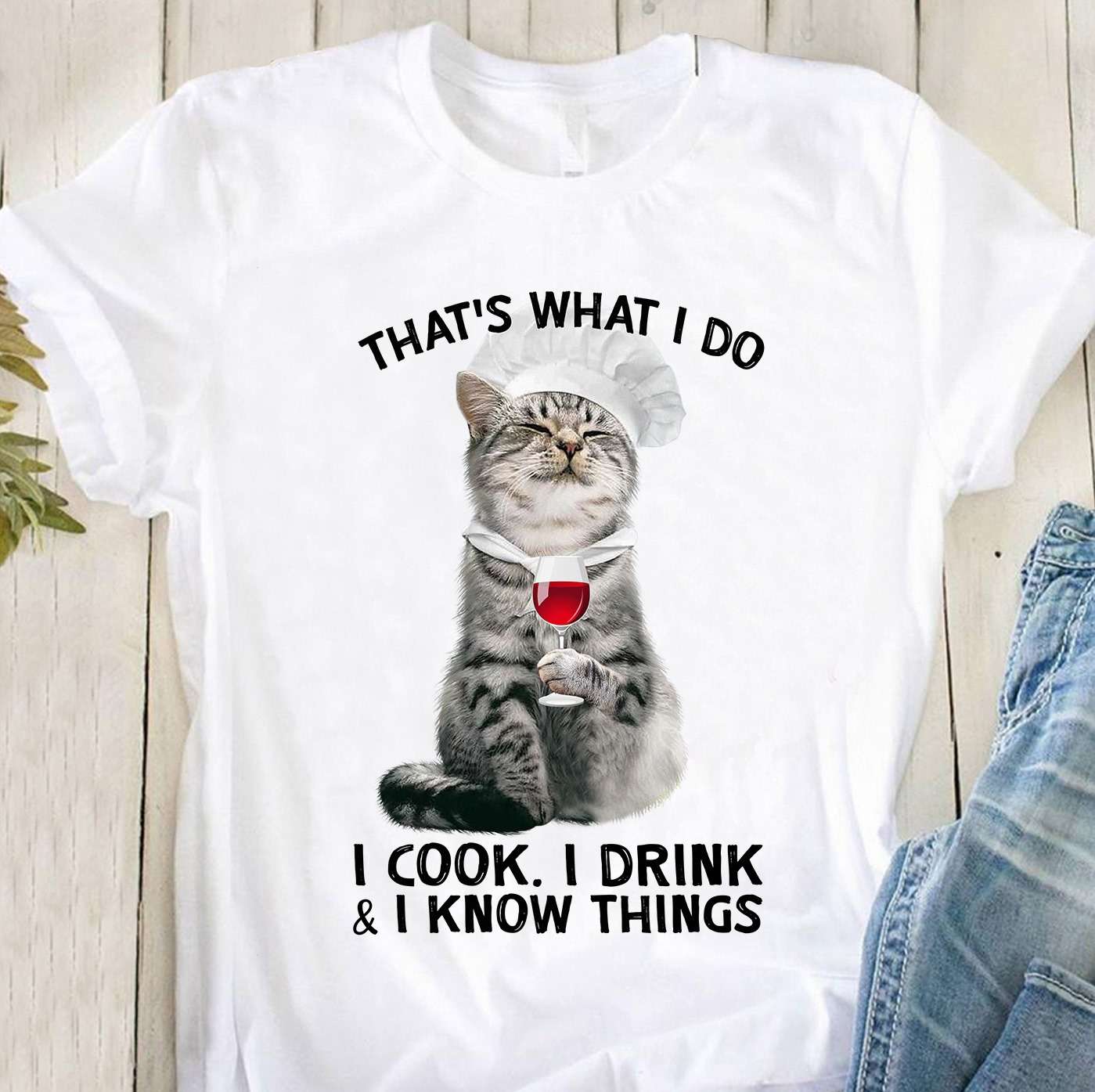 Chef Cat Love Wine - That's what i do i cook i drink and i know things