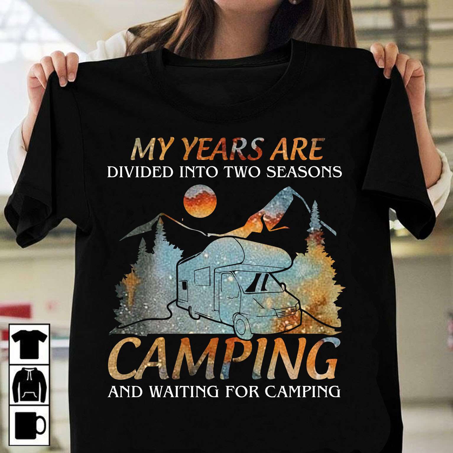 Camping Car Beautiful Mountain - My years are divided into two seasons camping and waiting for camping