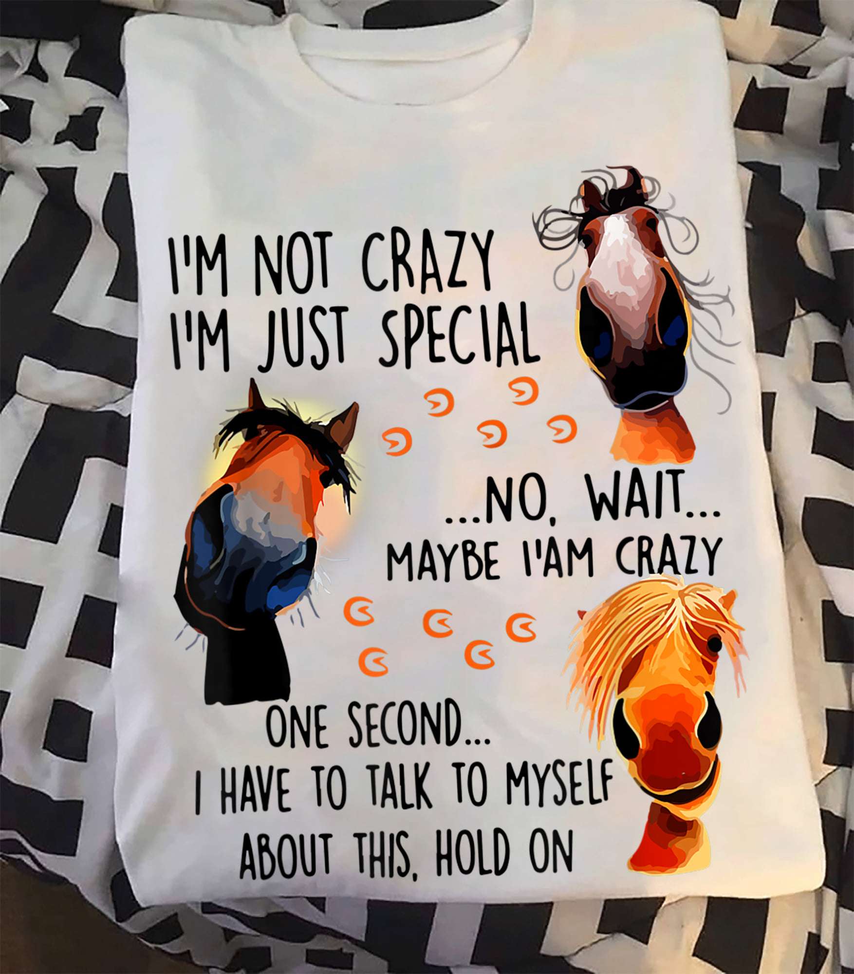 I'm not crazy i'm just special no wait maybe i'm crazy - Crazy Horse