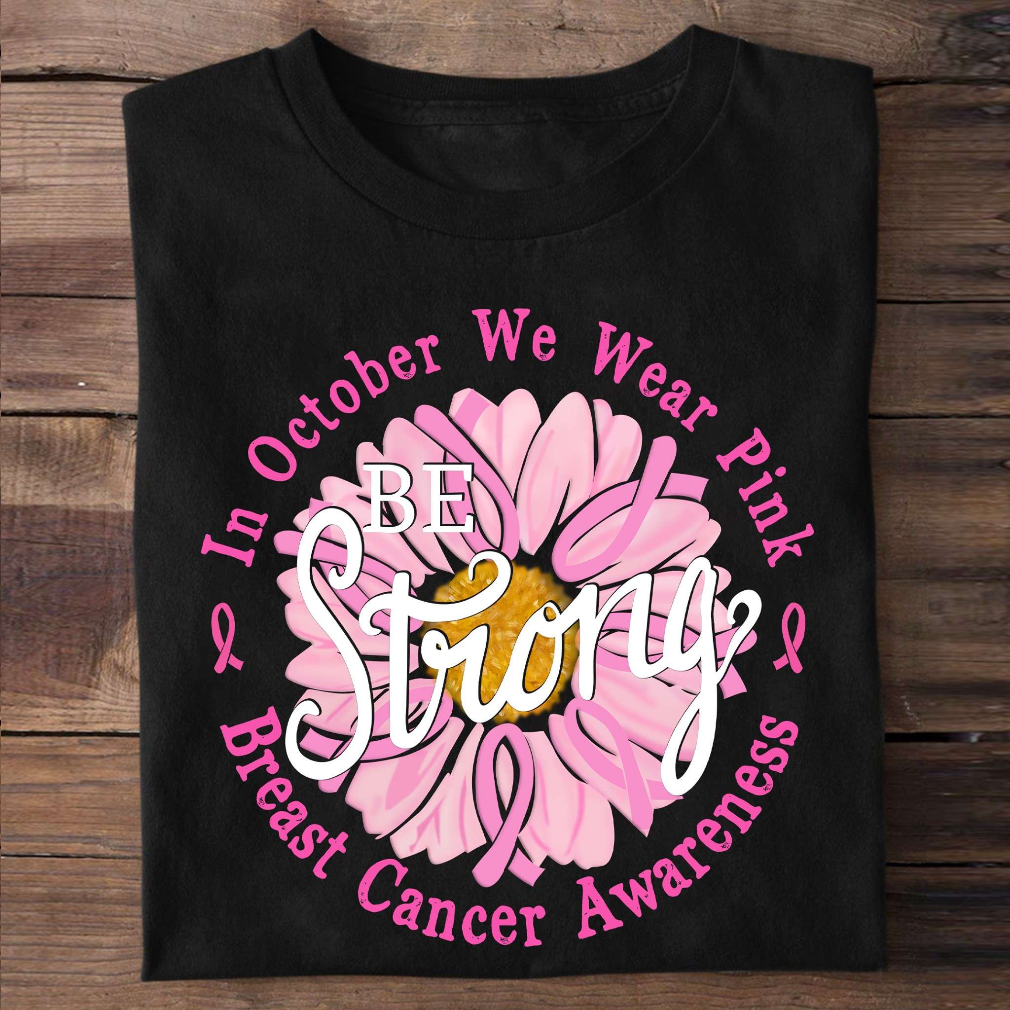Breast Cancer Flower - Be Strong In october we wear pink breast cancer awareness