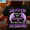Husband In Heaven - Heaven got its best angel i miss you husband