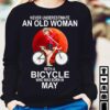 May Birthday Bicycle Woman - Never underestimate an old woman with a bicycle who was born in may