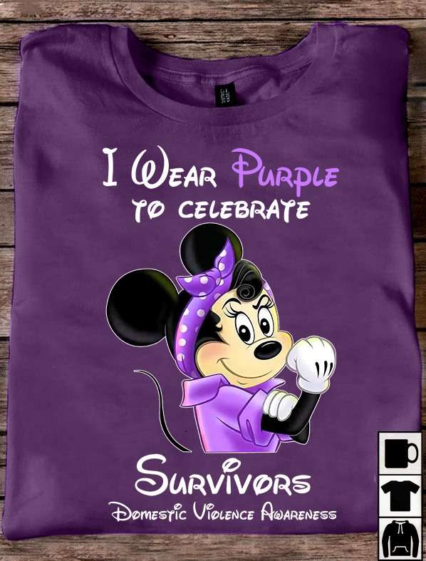 Strong Minnie Mouse, Domestic Violence Awareness - I wear purple to celebrate survivor domestic violence awareness