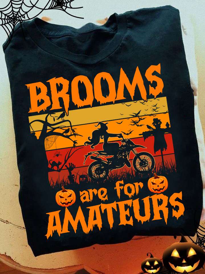 Witch Dirt Bike, Halloween Costume - Brooms are for amateurs