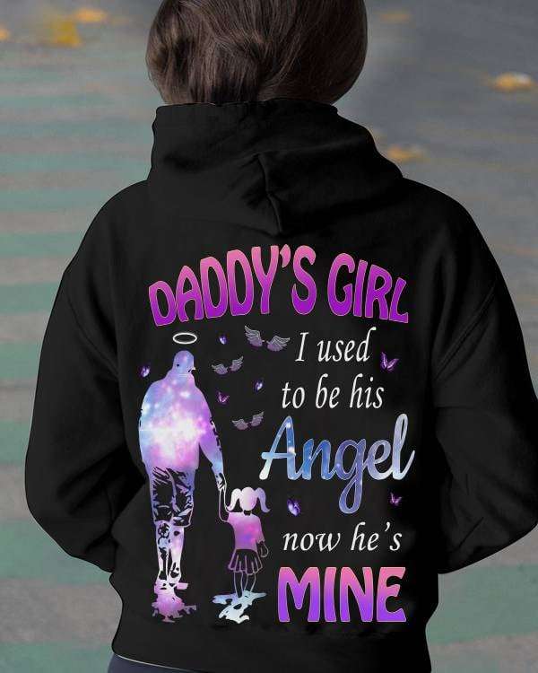 Daddy's girl i used to be his angel now he's mine
