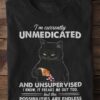 Pills Black Cat - I'm currently unmedicated and unsupervised i know it freaks me out too