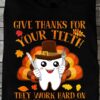 Teeths Fall Season - Give thanks for your teeth they work hard on thanksgiving