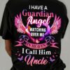 I have a guardian angel watching over me in heaveni cal him uncle