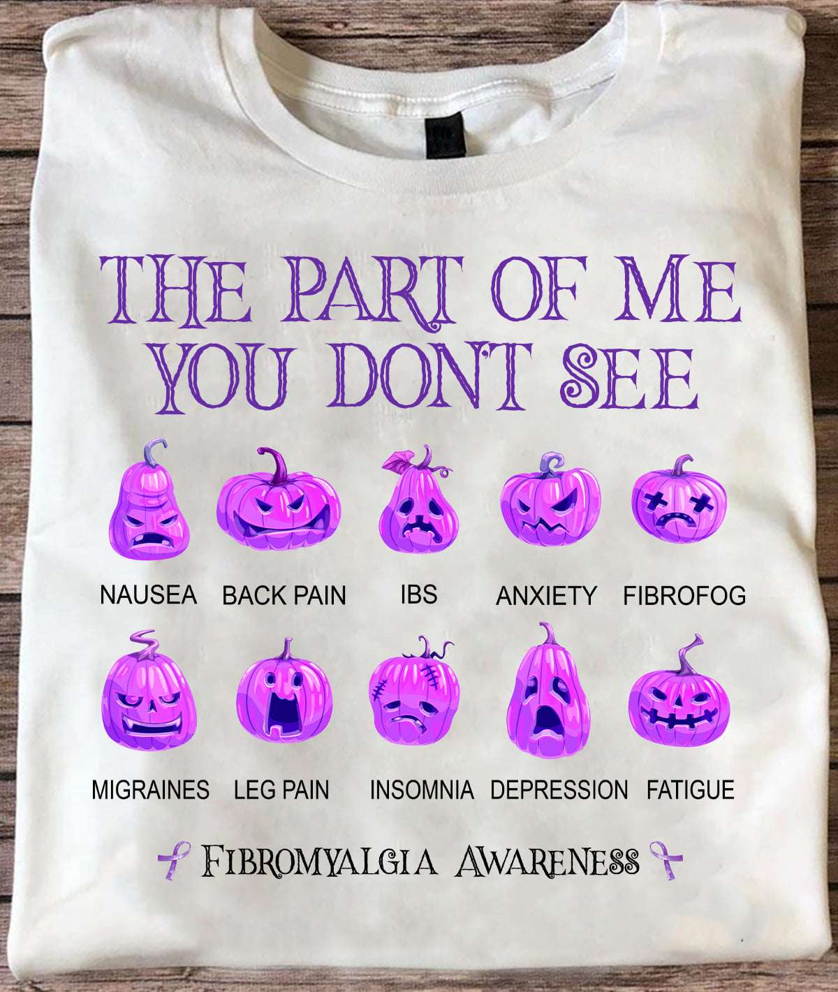 The part of me you don't see nausea back pain ibs anxiety fibrofog - Pumpkin Fibromyalgia