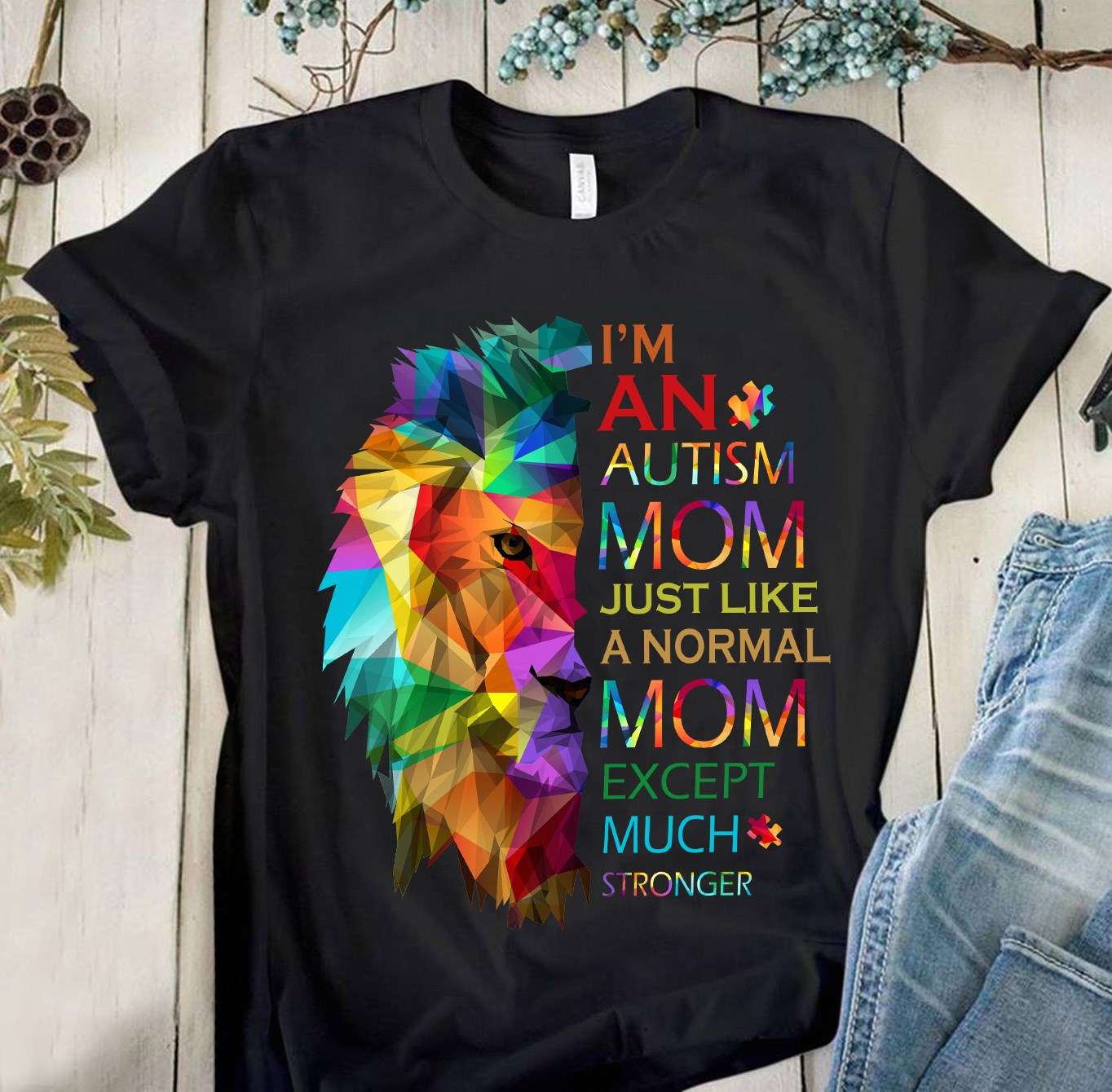 Autism Lion - I'm an autism mom just like a normal momo except much stronger