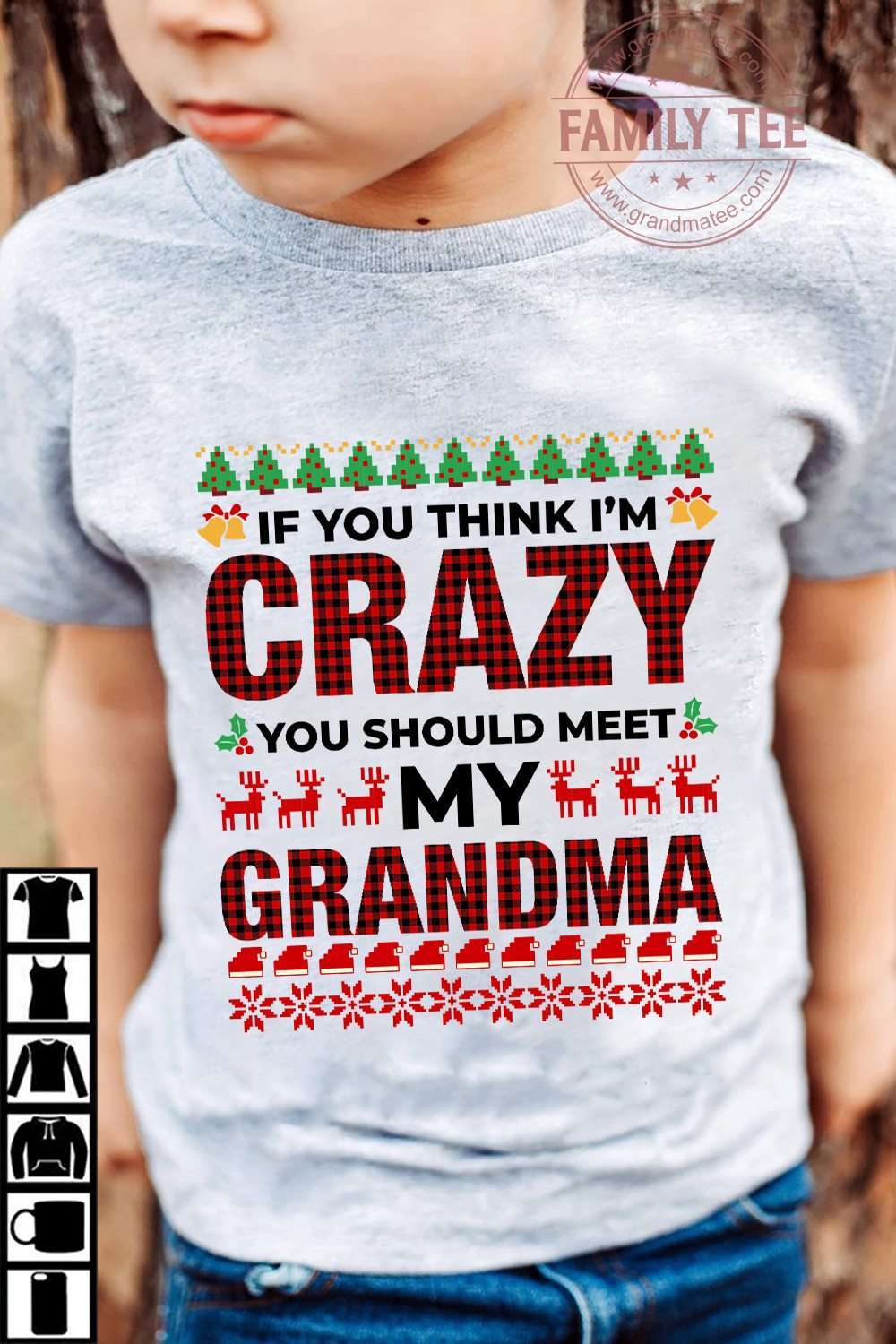 If you think i'm crazy you should meet my grandma