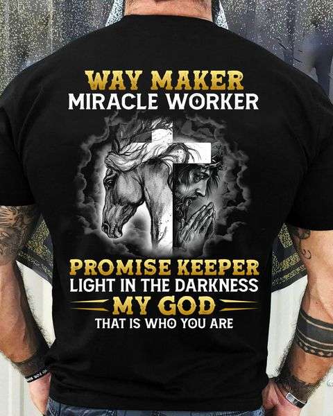 Jesus Christ And Horse, God's Cross - Way maker miracle worker promise keeper light in the darkness my god that is who you are