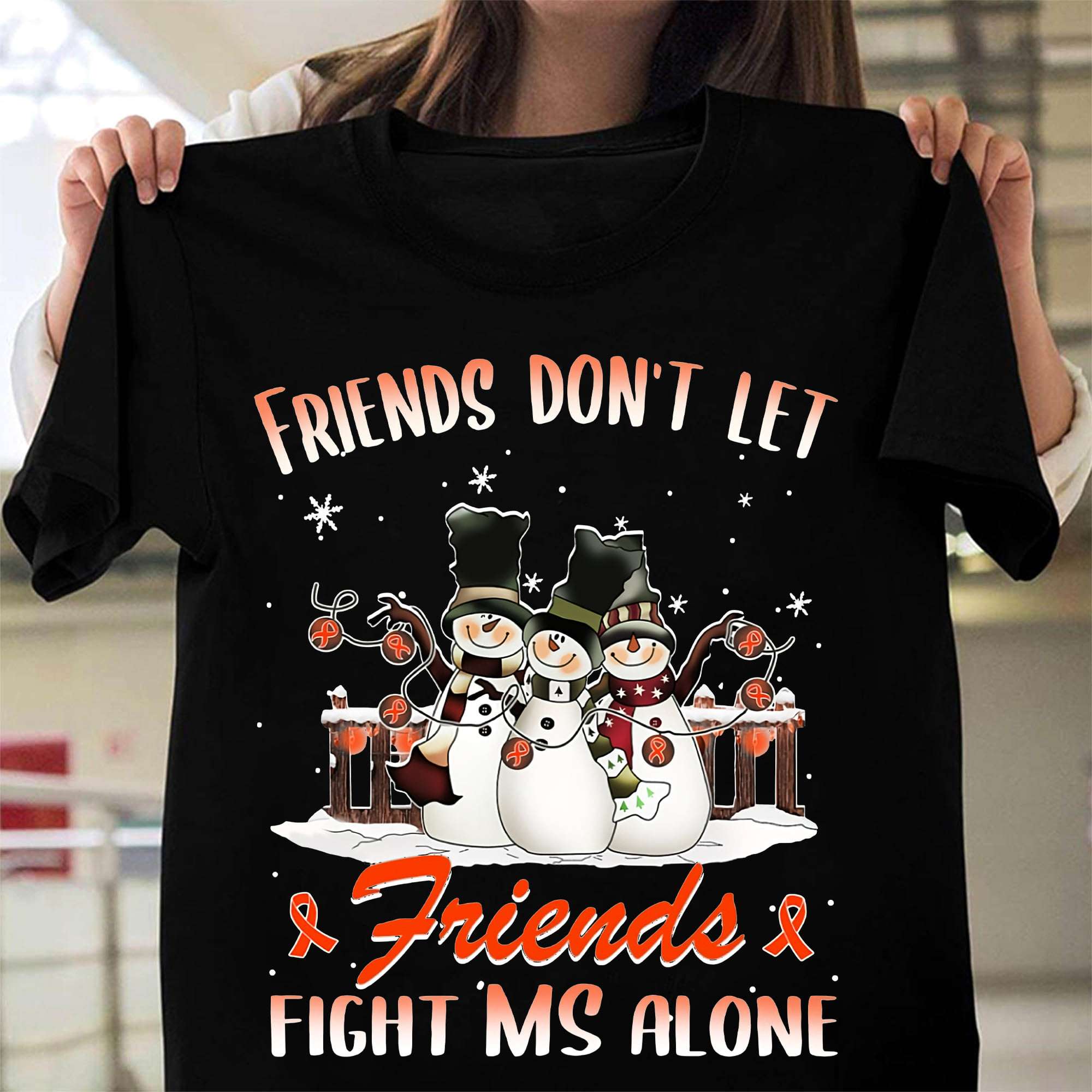 Snowman In Winter, Multiple Sclerosis - Friends don't let friends fight MS alone