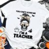 Skull Teacher - You can't scare me i'm a teacher