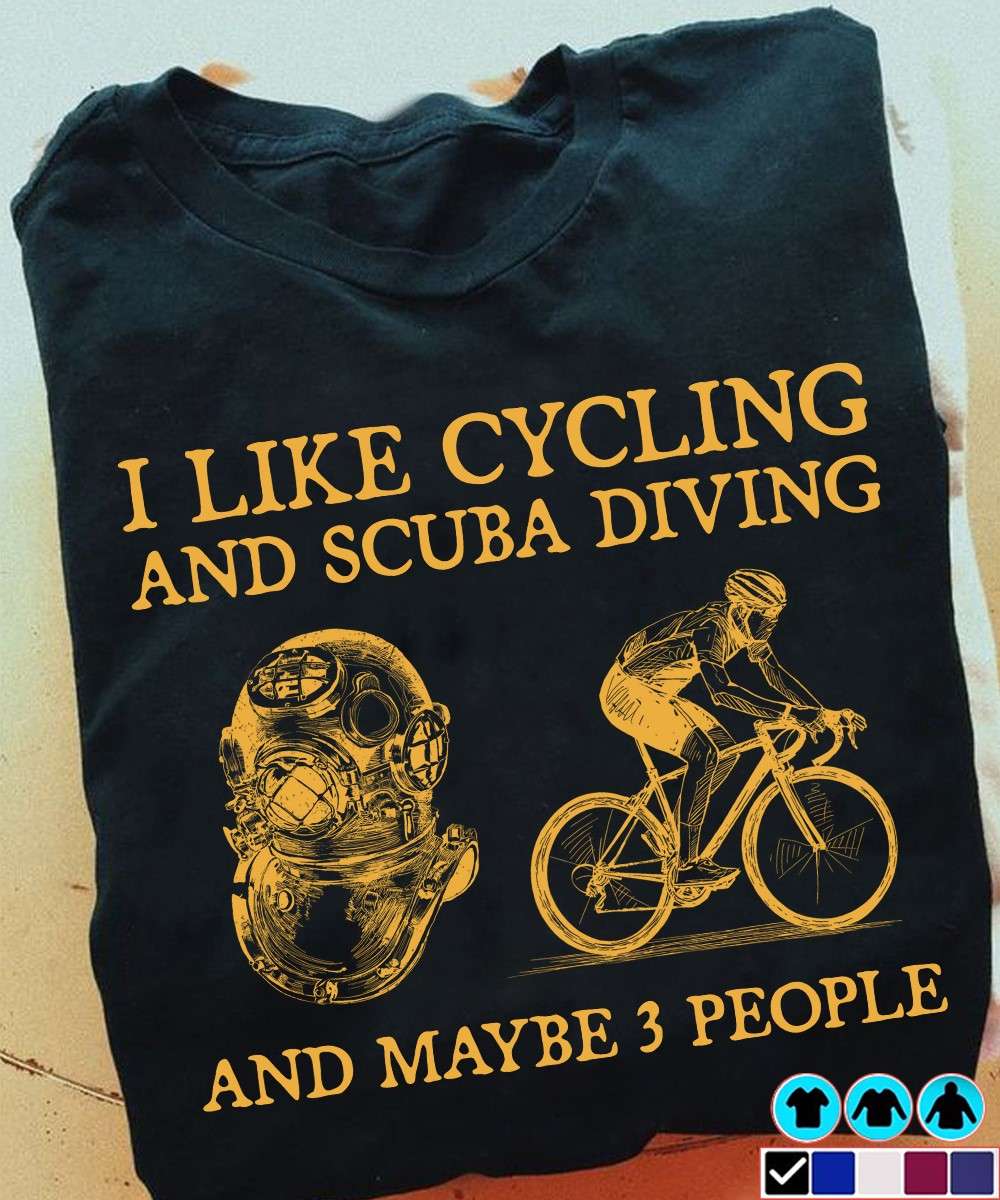 Scuba Diving Cycling - I like cycling and scuba diving and maybe 3 people