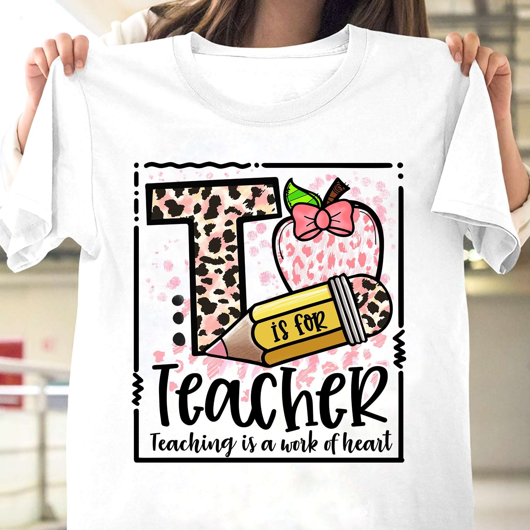 Gift fof teacher - Teaching is a work of heart