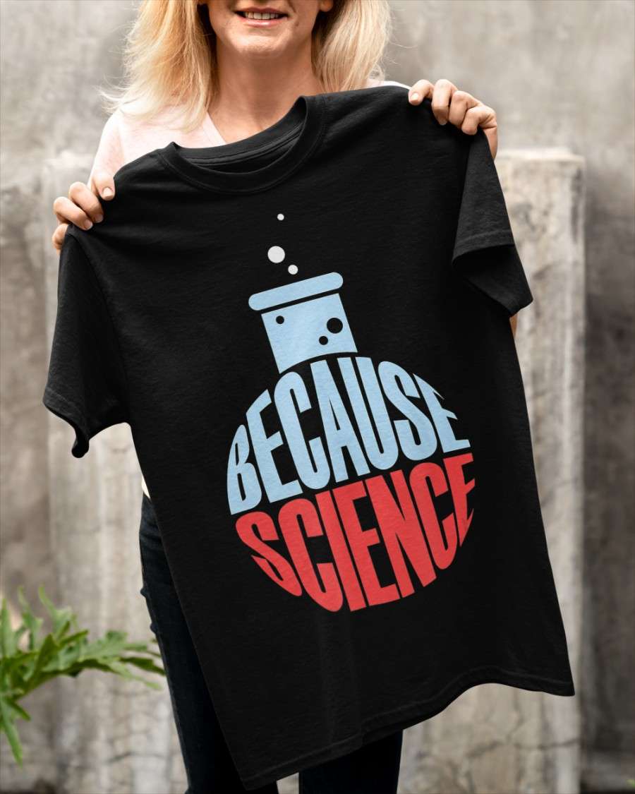Scientific Research, Science Knowledge - Because science