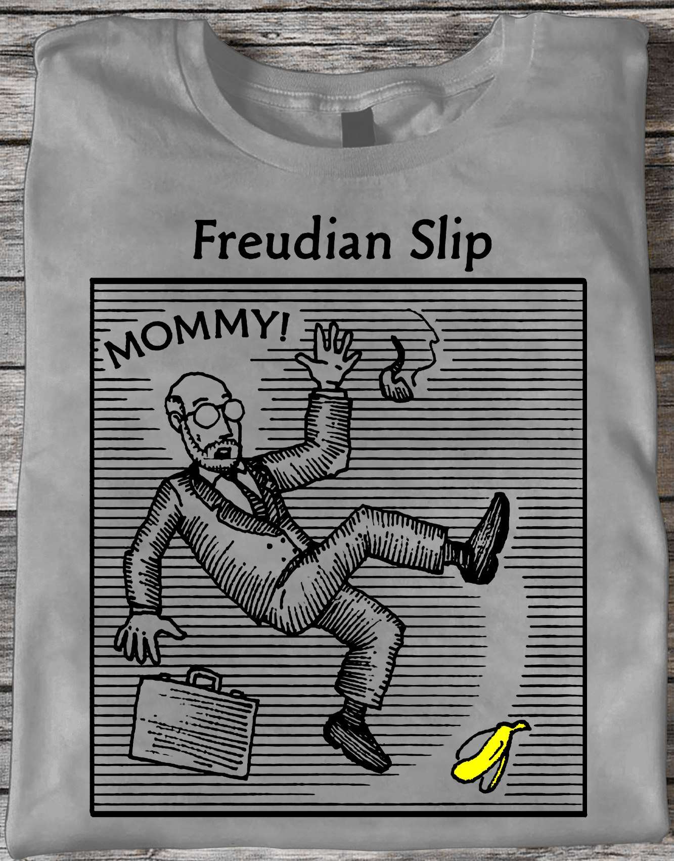 Old Man Slip Banana Peel, Sigmund Freud Doctor - Freudian Slip Shirt,  Hoodie, Sweatshirt - FridayStuff