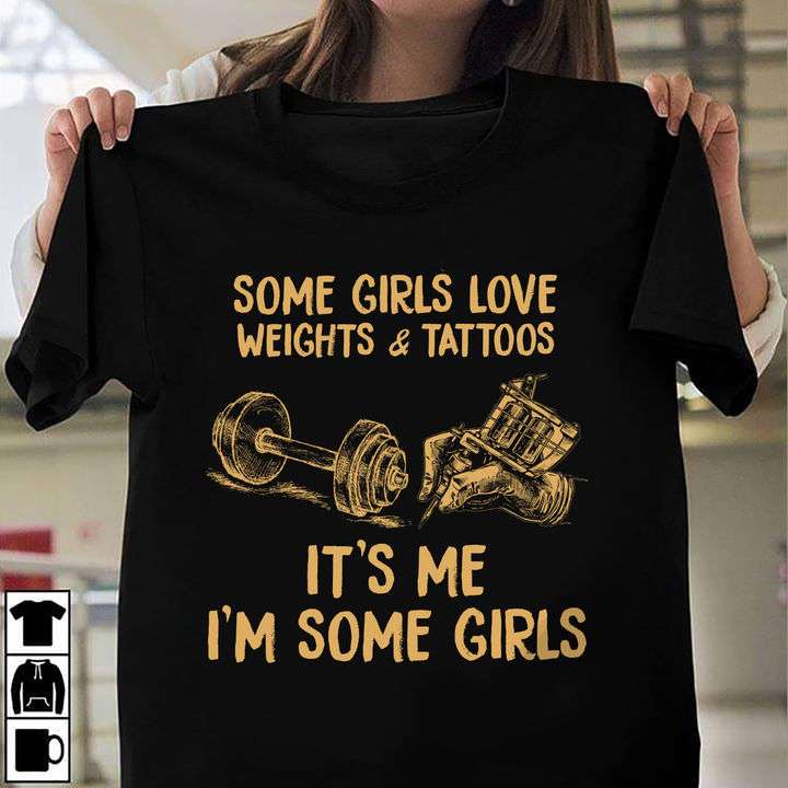 Weights And Tattoos Girl - Some girls love weights and tattoos it's me i'm some girls