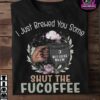 I just brewed you some shut the fucoffee - Magic Cup Coffee