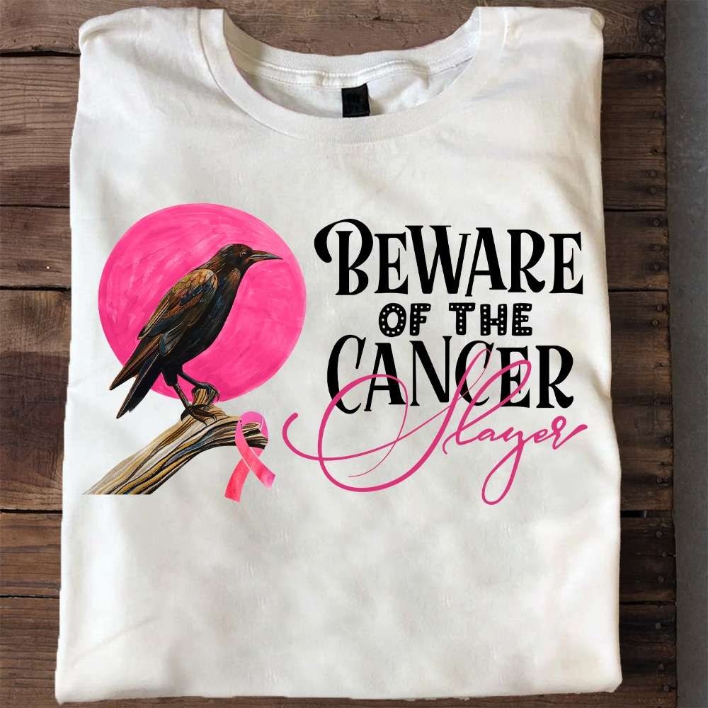 Breast Cancer Bird Ribbon - Beware of the cancer jlayer