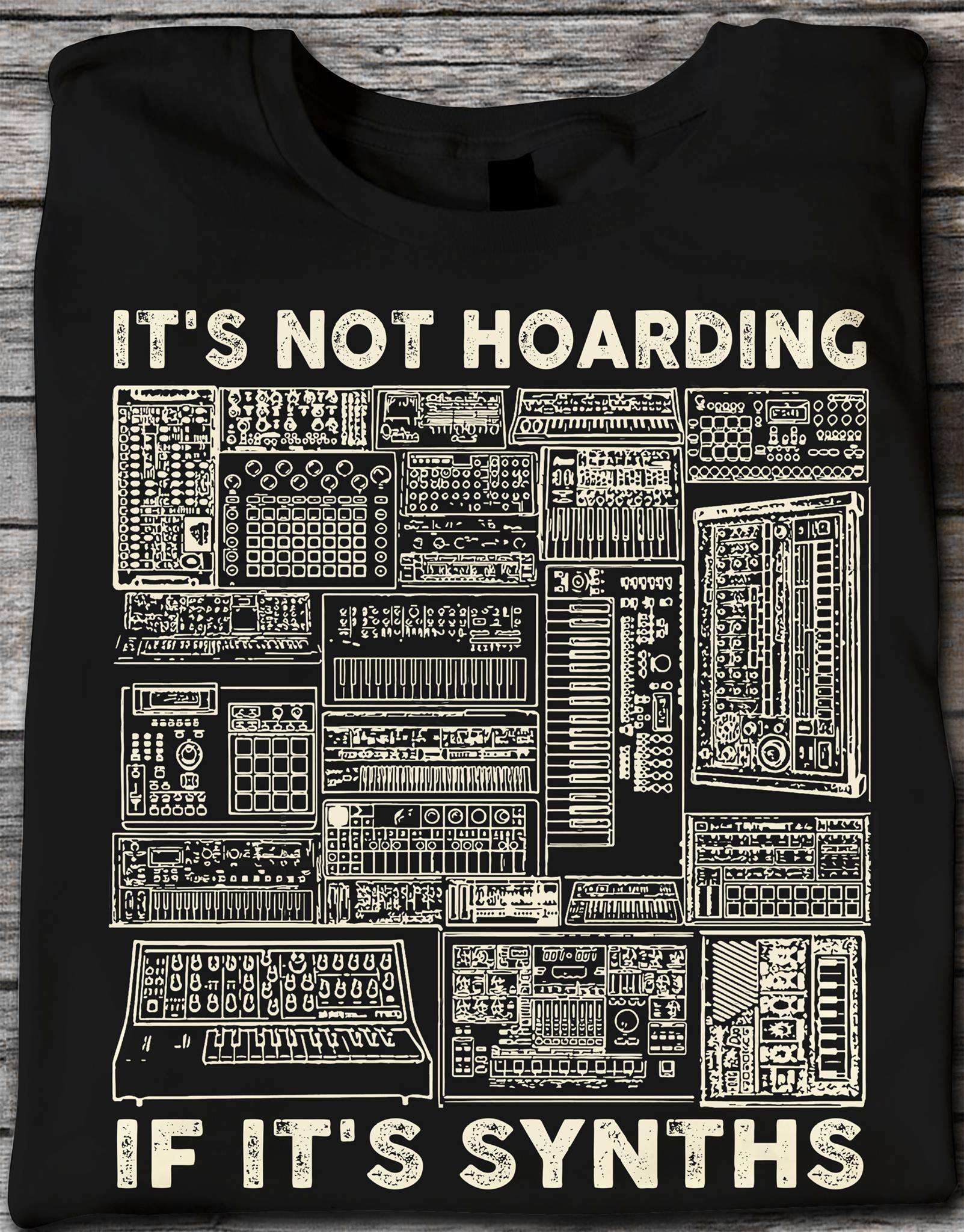 Synth the instrument, synth music playing - It's not hoarding if it's synths