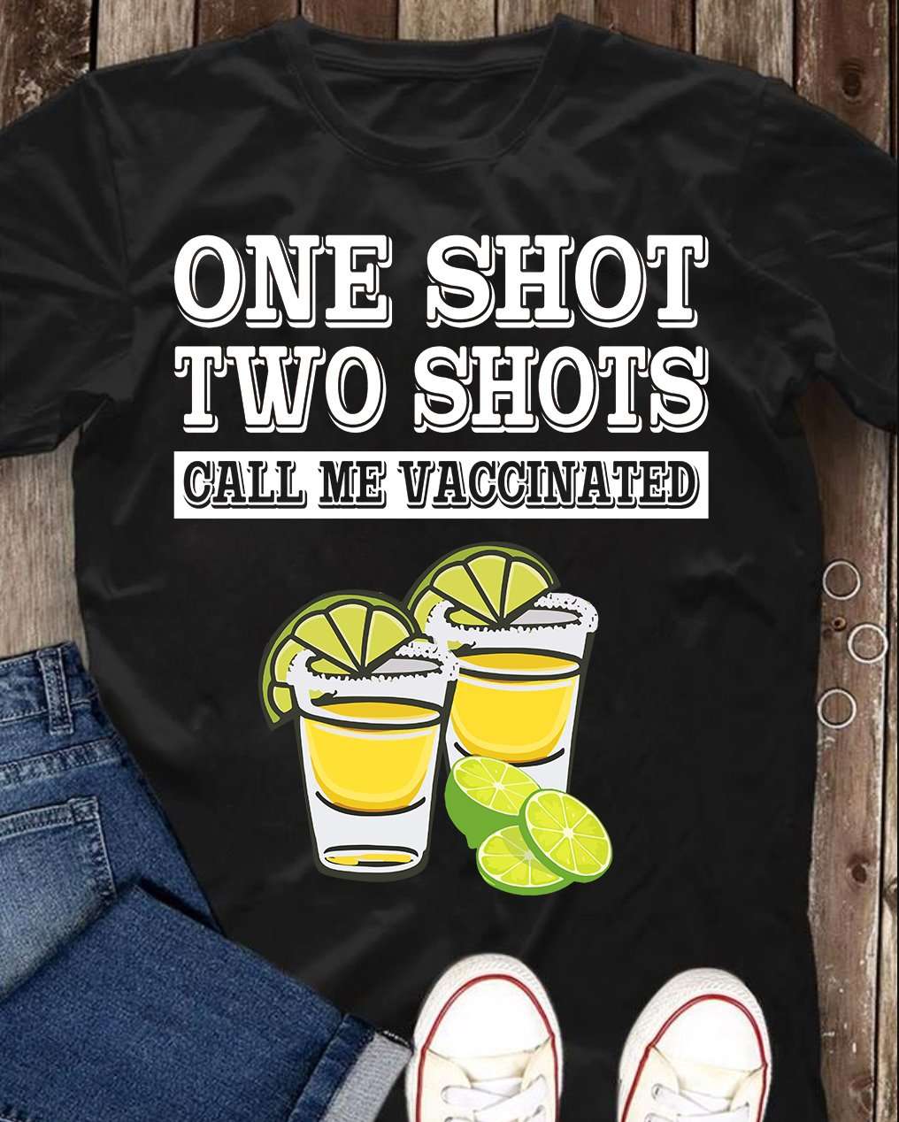 Tequila Cocktails Shot - One shot two shots call me vaccinated