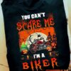 Halloween Motorbike GIft, Gift For Biker - You can't scare me i'm a biker
