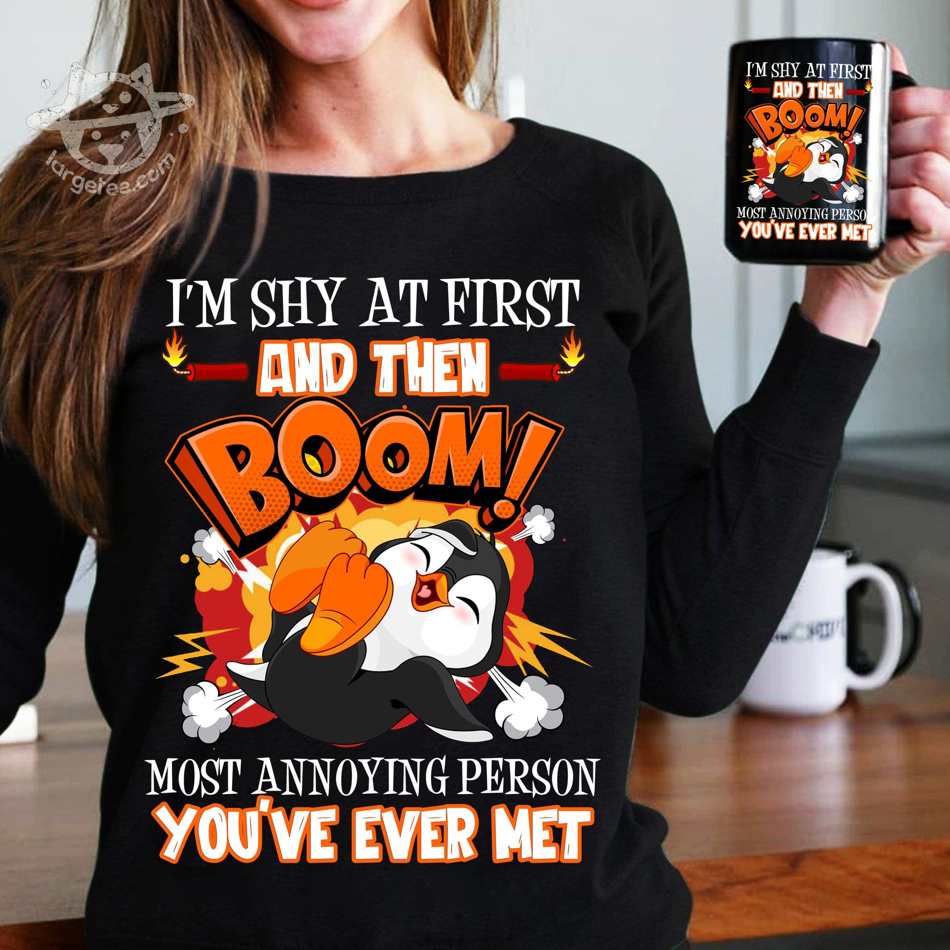 I'm shy at first and then boom most annoying person you've ever met - Little Penguin,Gift For Penguin Lover