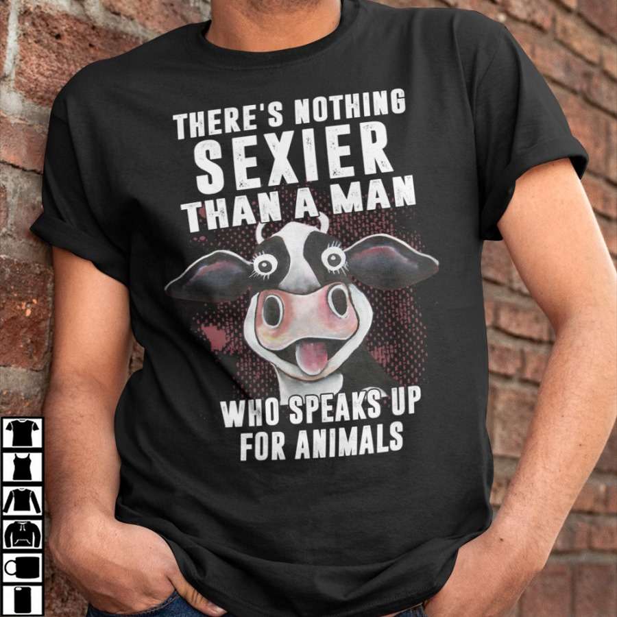 Funny Cows, Cow the animals - There's nothing sexier than a man who speaks up for animals