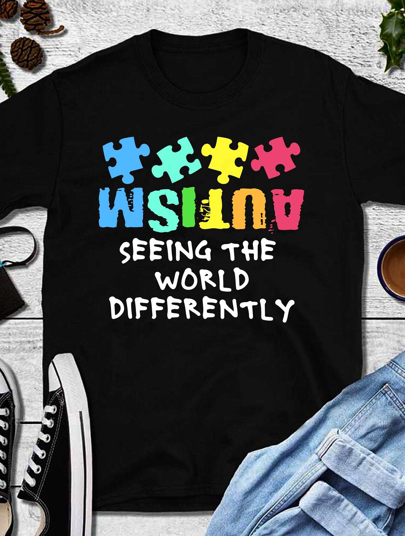 Autism Awareness - Autism seeing the world differently