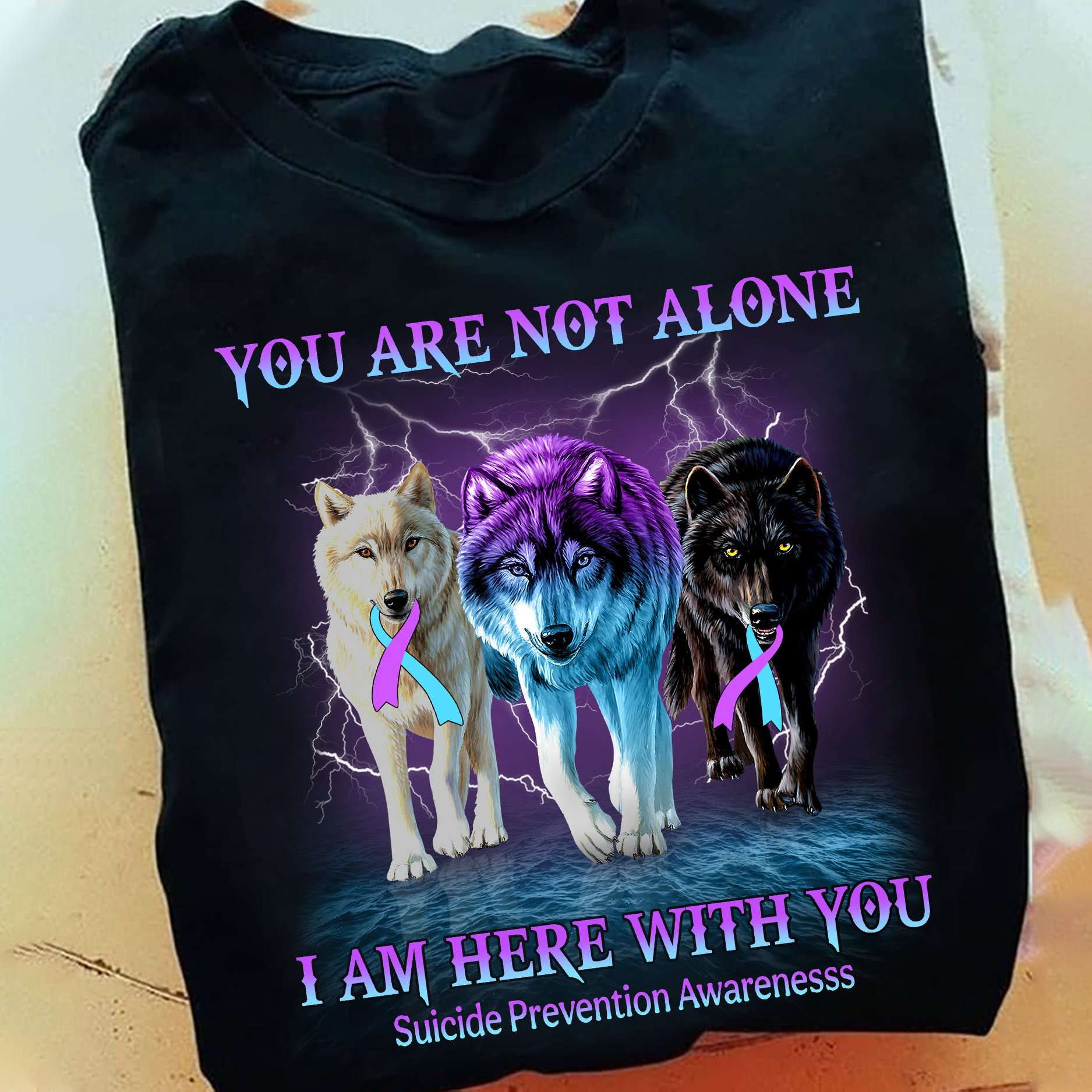 Suicide Prevention Wolf - You are not alone i am here with you suicide prevention awareness