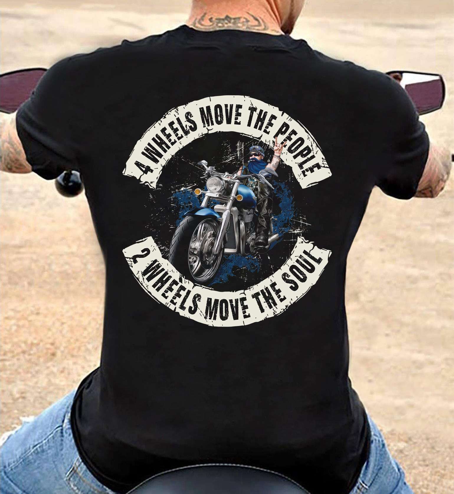 4 wheels move the people, 2 wheels move the soul - 2 wheel motorcycle, Man riding motorcycle