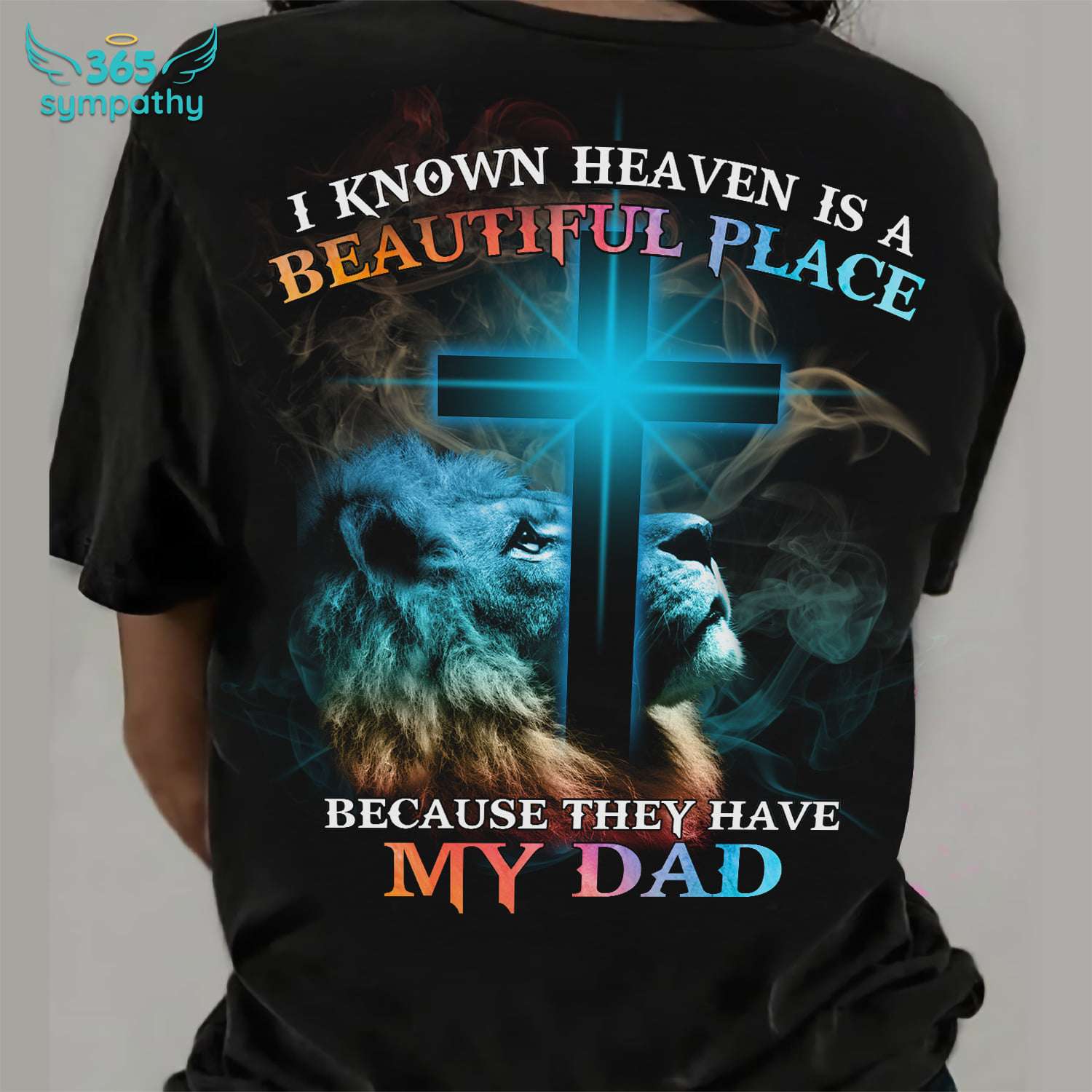 Lion Of God, Gift For Dad - I known heaven is a beautiful place because they have my dad
