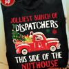 Santa Claus And Christmas Gift, Dispatcher T-shirt - Jolliest bunch of dispatcher this side of the nuthouse