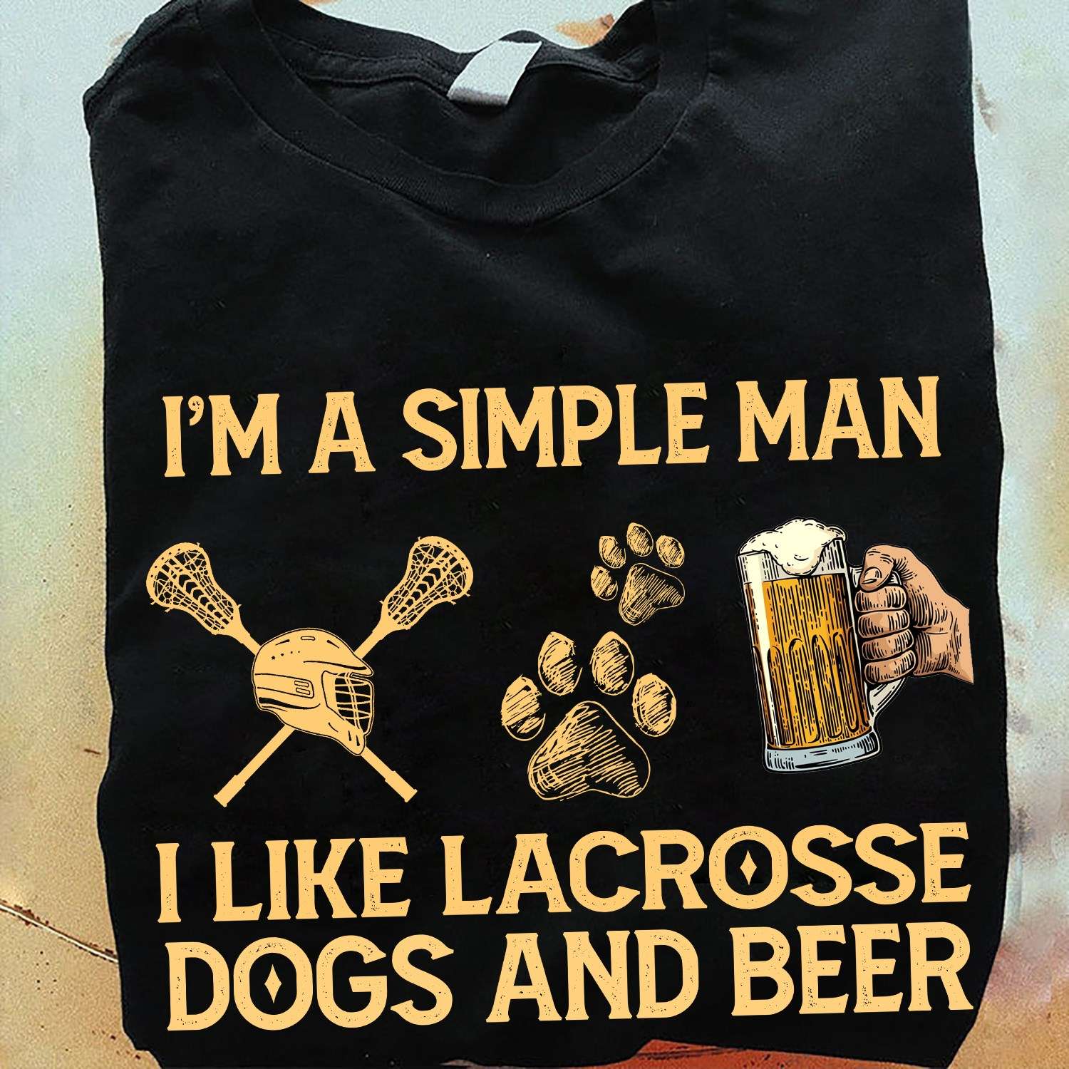 Lacrosse Dog Beer - I'm a simple man i like lacrosse dogs and beer