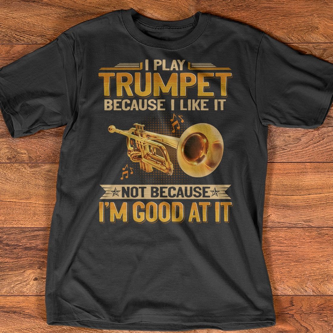 Trumpet Musical Instrument - I play trumpet because i like it not because i'm good at it