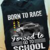 Love Racing Car, Racing Lights - Born to race forced to go to school