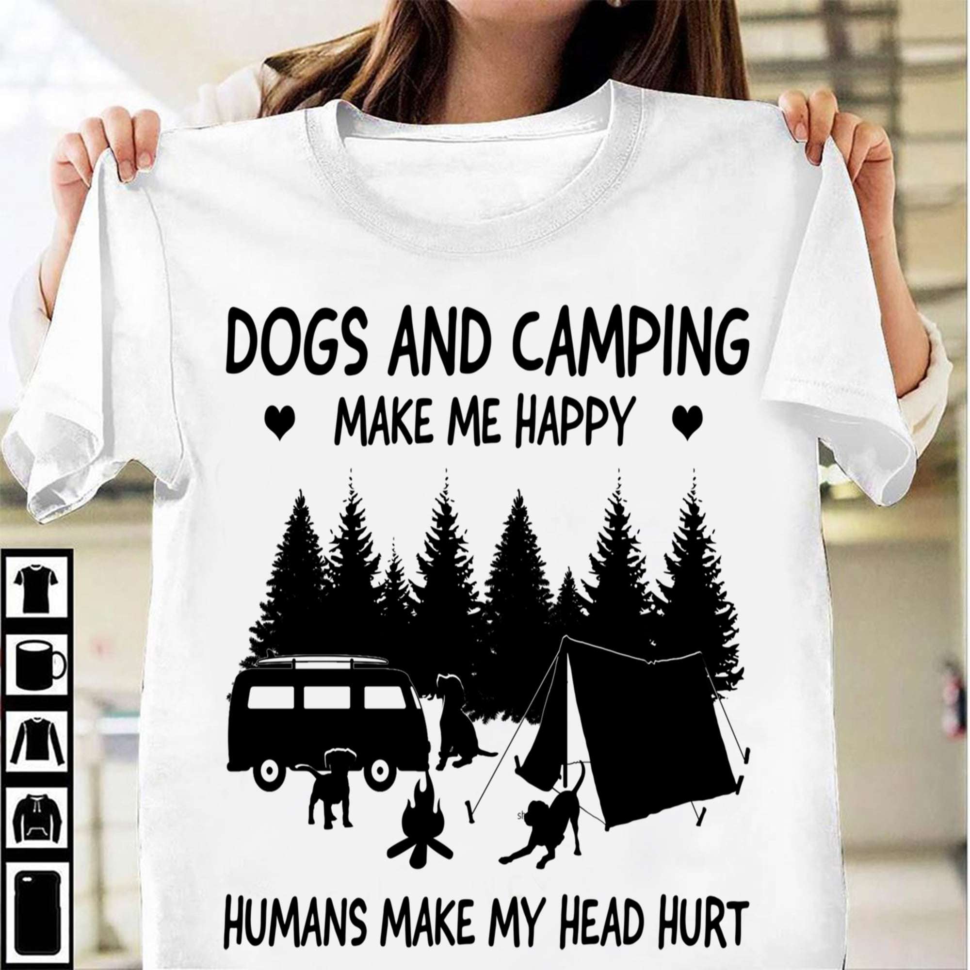 Camping With Dog - Dogs and camping make me happy humans make my head hurt