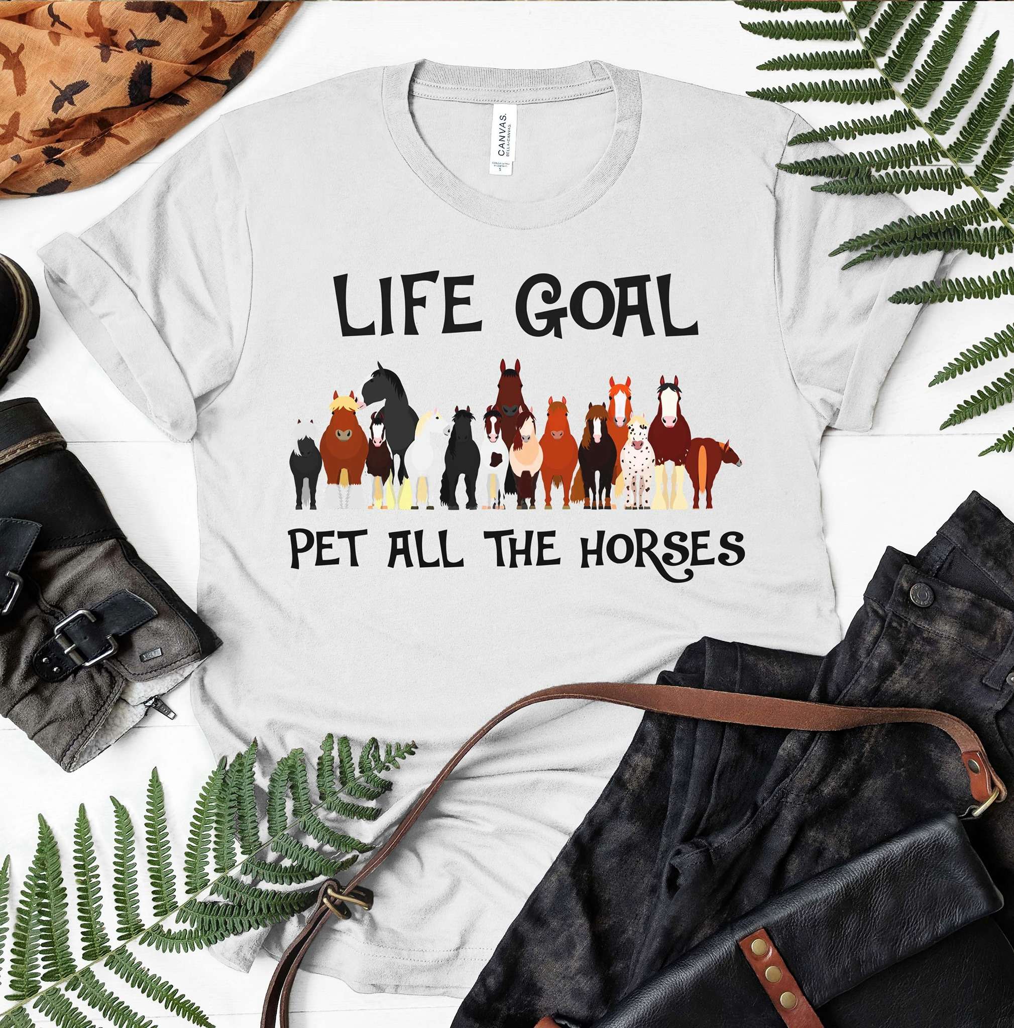 The Horse Tees Gift - Life goal pet all the horses