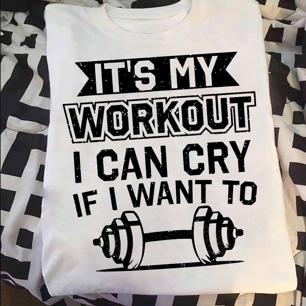 Lifting Weight Workout - It's my workout i can cry if i want to