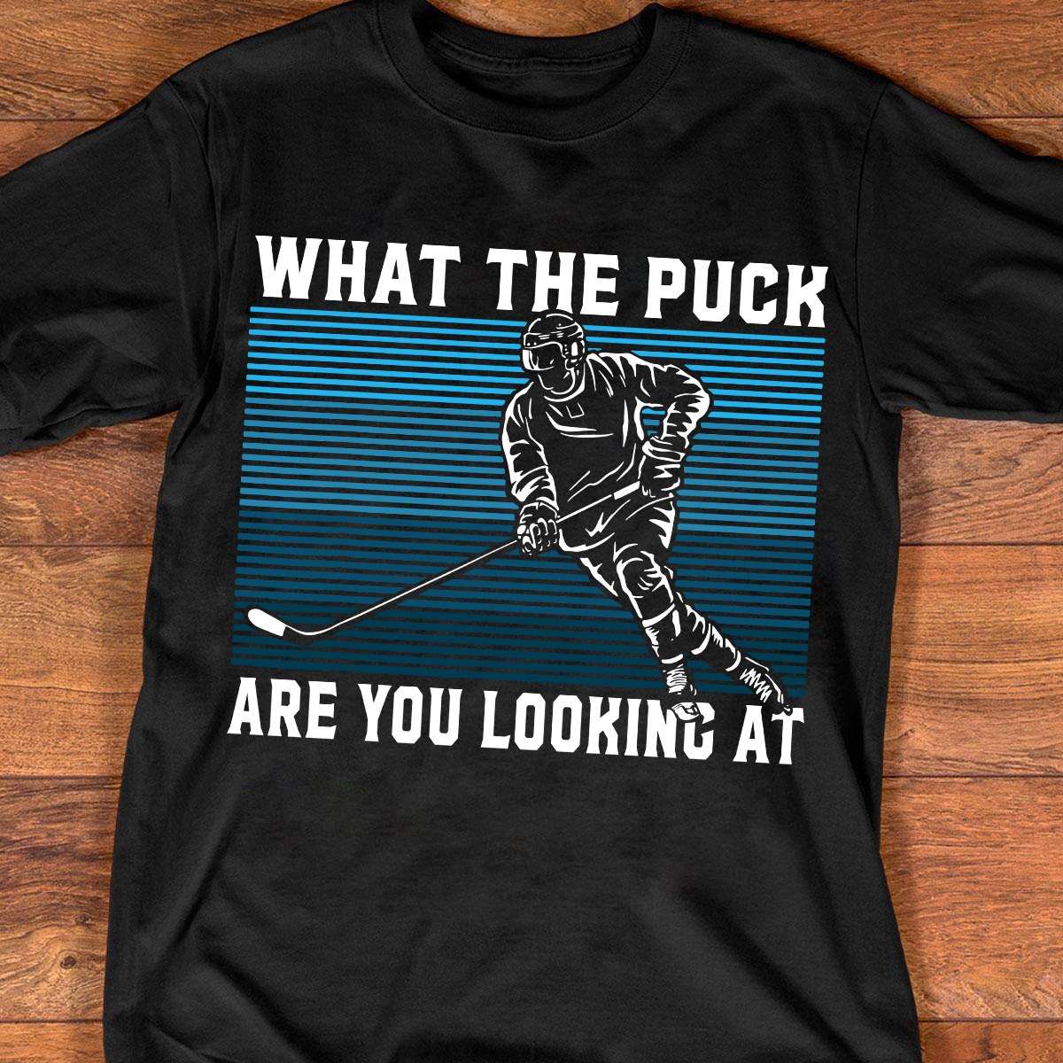 Ice Hockey Man - What the puck are you looking at