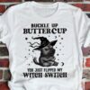 Wolf Witch, Halloween Costume - Buckle up buttercup you just flipped my witch switch