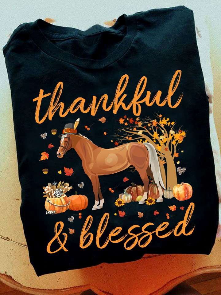 Horse Lover Gift, Fall Season - Thankful and Blessed