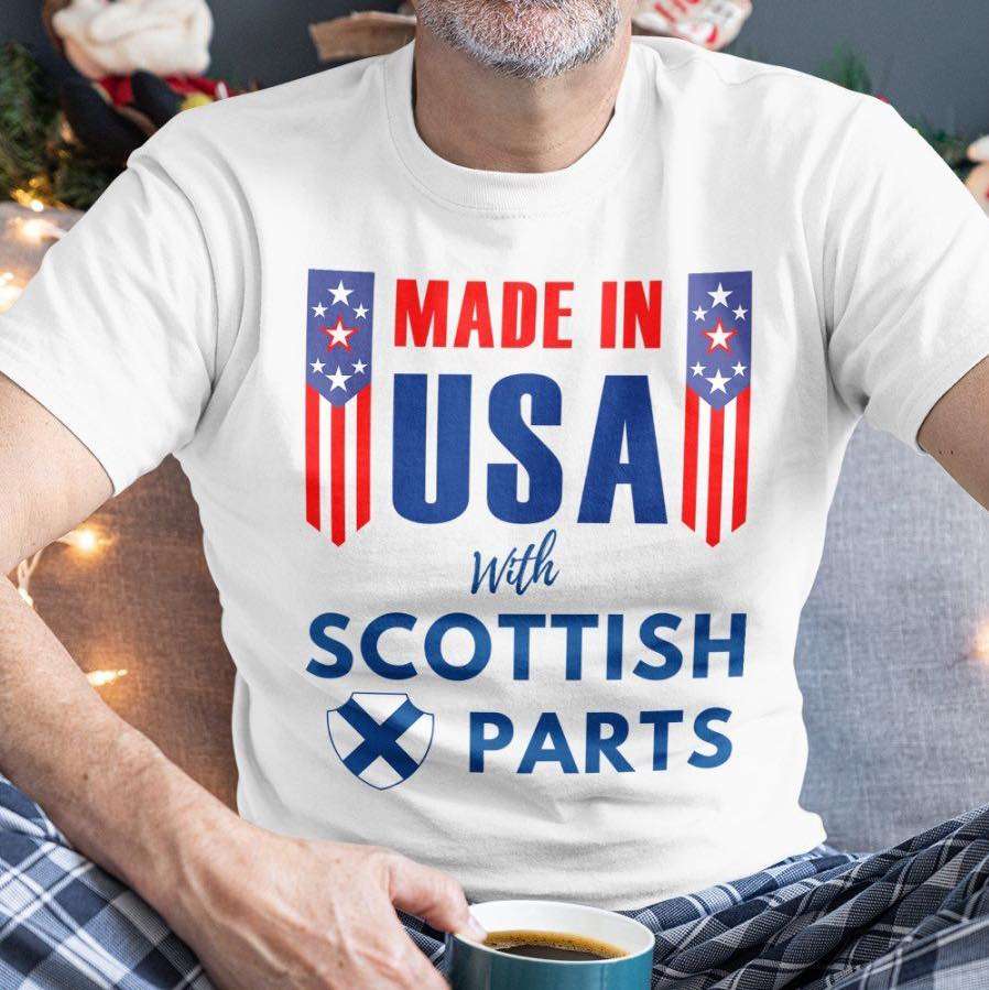 USA And Scottish Flag - Made in USA with Scottish parts