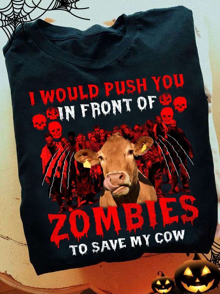 Halloween Cow Zombies - I would push you in front of zombies to save my cow