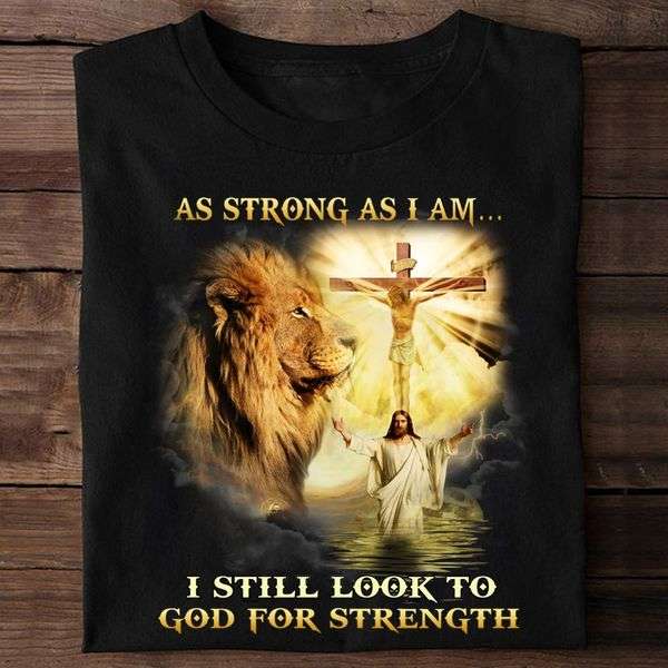 Lion Of God With Cross - As strong as i am i still look to god for strength