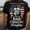 A big piece of my heart lives in Heaven - Veteran's daughter, father's day gift