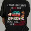 A woman cannot survive on wine alone she also needs a camper and a Dachshund - Dachshund and wine, woman wine lover
