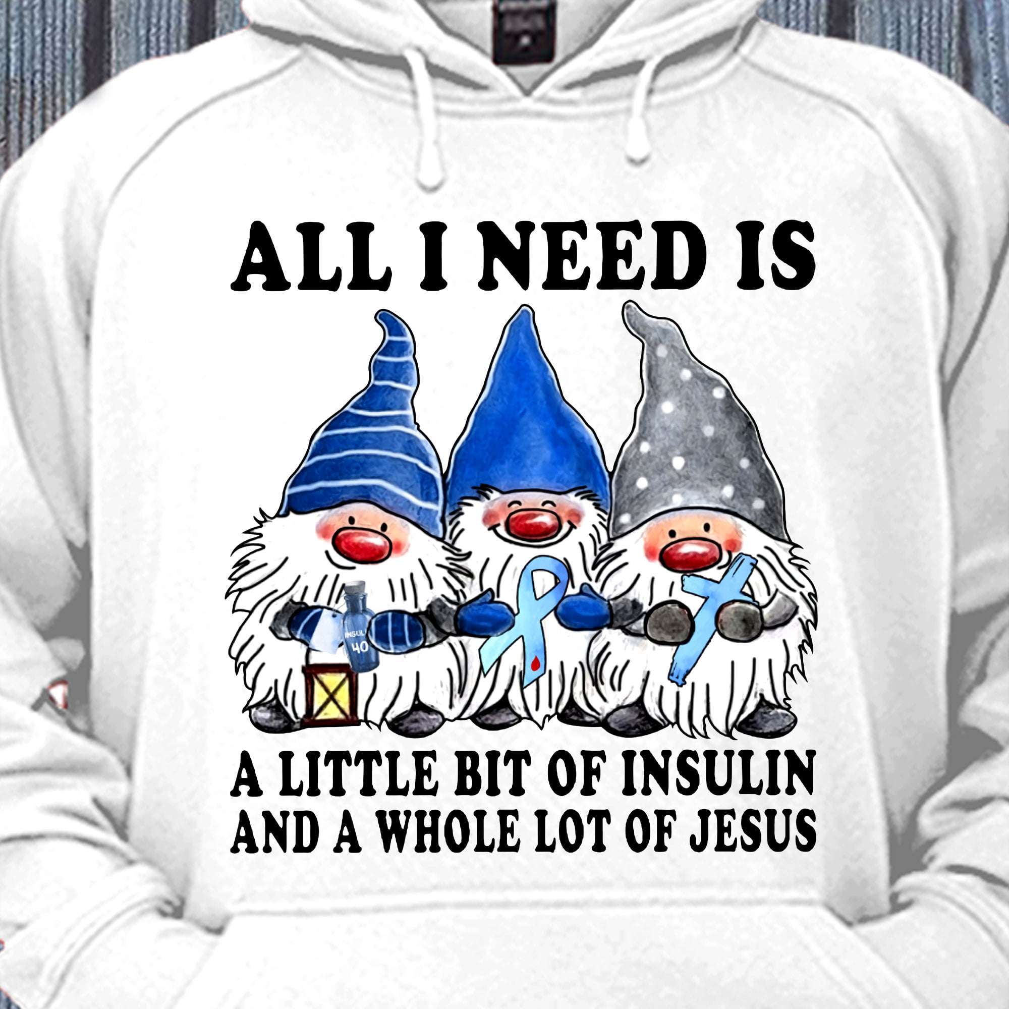 All I need is a little bit of insulin and a whole lot of Jesus - Diabetes awareness